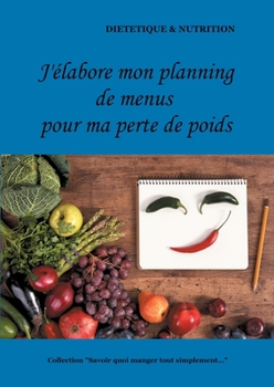 Paperback J'élabore mon planning de menus pour ma perte de poids [French] Book