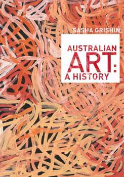 Hardcover Australian Art: A History: A History Book