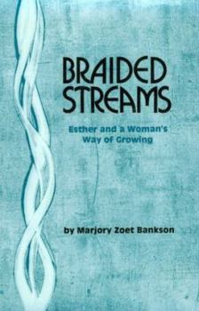 Paperback Braided Streams: Esther and a Woman's Way of Growing Book