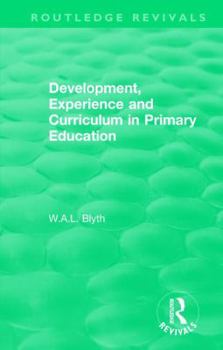 Hardcover Development, Experience and Curriculum in Primary Education (1984) Book