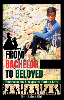 Paperback From Bachelor to Beloved: Embracing the Unexpected Path to Love Book