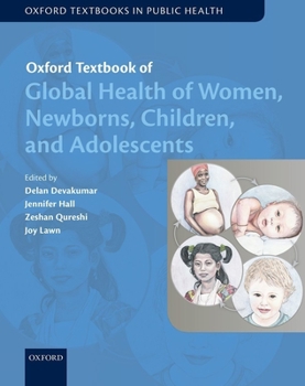 Paperback Oxford Textbook of Global Health of Women, Newborns, Children, and Adolescents Book