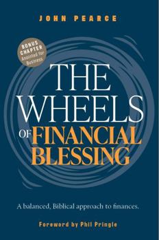 Paperback The Wheels of Financial Blessing: A balanced, Biblical approach to finances Book