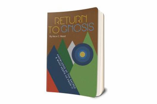Paperback Return to Gnosis: Knowledge of the Sacred & What Keeps Us from It Book