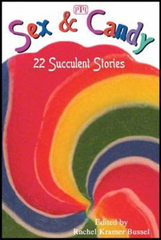 Paperback Sex and Candy: 22 Succulent Stories Book