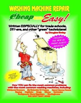 Paperback Cheap and Easy! Washing Machine Repair (Cheap and Easy! Appliance Repair Series) Book