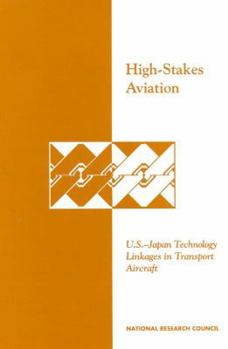 Paperback High-Stakes Aviation: U.S.-Japan Technology Linkages in Transport Aircraft Book