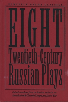 Eight Twentieth-Century Russian Plays (European Drama Classics)