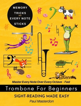 Paperback Trombone for Beginners of Any Age - Sight-Reading Made Fast and Easy: Color Logic & Memory Hacks to Master The Bass Clef Notes Book