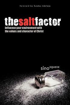 Paperback The Salt Factor: Influence Your Environment with the Values and Character of Christ Book