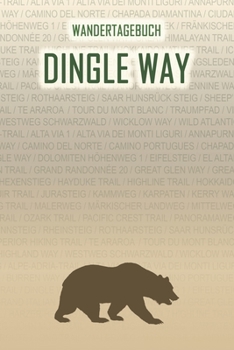 Dingle Way: Wandertagebuch: Dingle Way. Ein Logbuch mit vorgefertigten Seiten und viel Platz für deine Reiseerinnerungen. Eignet sich als Geschenk, ... oder als Abschiedsgeschenk (German Edition)