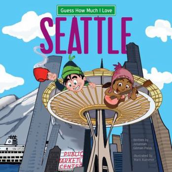 Hardcover Guess How Much I Love Seattle Book
