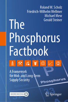 Hardcover The Phosphorus Factbook: A Framework for Mid- And Long-Term Supply Security Book