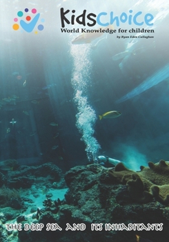 Paperback KidsChoice - World Knowledge for Children: The deep sea and its inhabitants Book