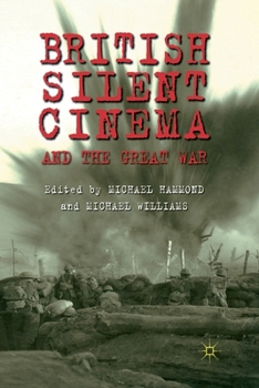 Paperback British Silent Cinema and the Great War Book