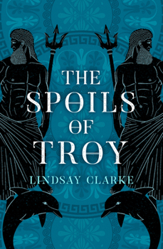 The Spoils of Troy (The Troy Quartet, Book 3) - Book  of the Troy Quartet #3