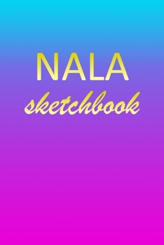 Paperback Nala: Sketchbook - Blank Imaginative Sketch Book Paper - Pink Blue Gold Custom Letter N Personalized Cover - Teach & Practic Book