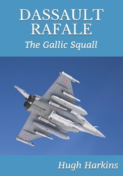 Paperback Dassault Rafale: The Gallic Squall Book