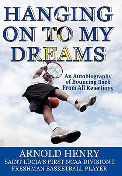 Hardcover Hanging on to My Dreams - Bouncing Back from All Rejections Book