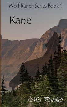 Kane (Wolf Ranch Series) - Book #1 of the Wolf Ranch