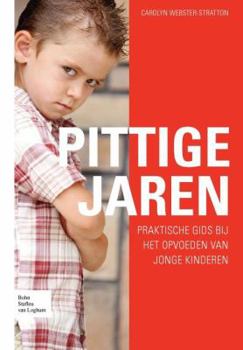 Paperback Pittige Jaren: Praktische Gids Bij Het Opvoeden Van Jonge Kinderen [Dutch] Book
