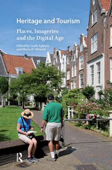Hardcover Heritage and Tourism: Places, Imageries and the Digital Age Book