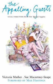 Hardcover The Appalling Guests: Social Stereotypes from the Telegraph Magazine Book