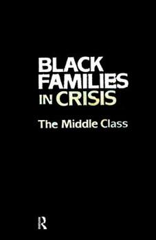 Hardcover Black Families In Crisis: The Middle Class Book