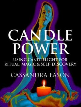 Paperback Candle Power: Using Candlelight for Ritual, Magic & Self-Discovery Book