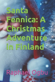 Paperback Santa Fennica: A Christmas Adventure in Finland [Large Print] Book