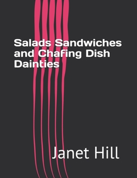 Salads Sandwiches and Chafing Dish Dainties