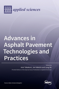 Hardcover Advances in Asphalt Pavement Technologies and Practices Book