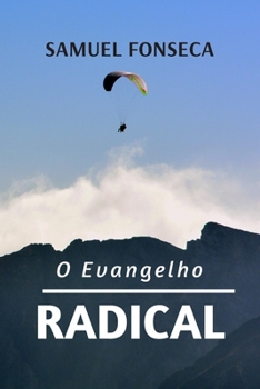 Paperback O Evangelho Radical [Portuguese] Book