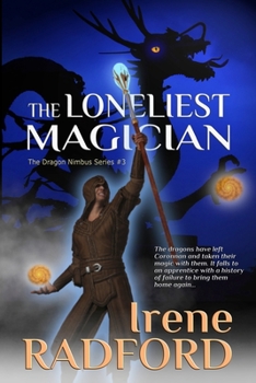 The Loneliest Magician: The Dragon Nimbus #3