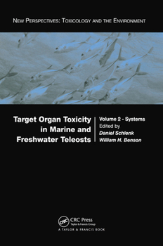 Hardcover Target Organ Toxicity in Marine and Freshwater Teleosts: Systems Book