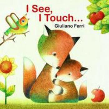 Hardcover I See, I Touch... Book