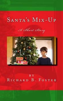 Santa's Mix-Up: A Short Story