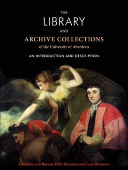 Hardcover The Library and Archive Collections of the University of Aberdeen: An Introduction and Description Book