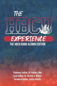 Paperback The Hbcu Experience: THE HBCU Band Alumni Edition Book