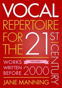 Hardcover Vocal Repertoire for the Twenty-First Century, Volume 1: Works Written Before 2000 Book