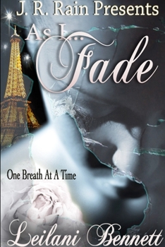 As I Fade - Book #1 of the One Breath at a Time
