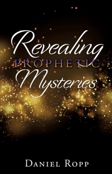 Paperback Revealing Prophetic Mysteries Book