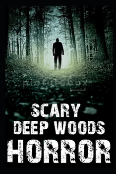 Paperback Scary Deep Woods Horror Stories: Vol 2 Book