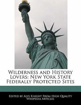 Wilderness and History Lovers : New York State Federally Protected Sites