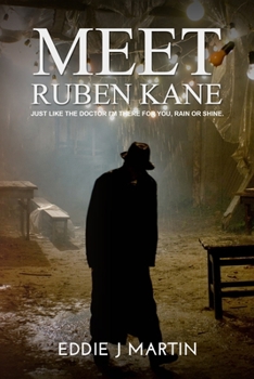 Paperback Meet Ruben Kane: If you need something done with no questions asked, no repercussions, no I told you so. What you asked for is what you Book