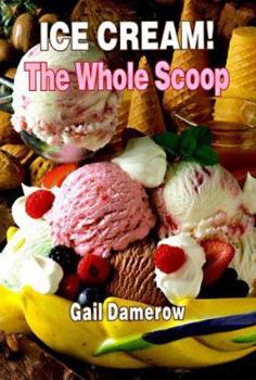 Paperback Ice Cream! the Whole Scoop Book