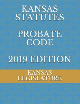 Paperback Kansas Statutes Probate Code 2019 Edition Book