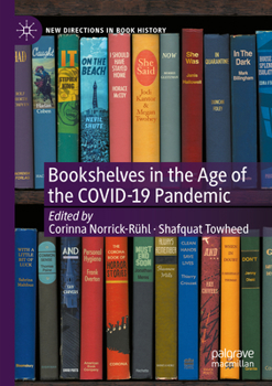 Bookshelves in the Age of the COVID-19 Pandemic - Book  of the New Directions in Book History