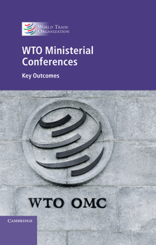 Paperback Wto Ministerial Conferences: Key Outcomes Book