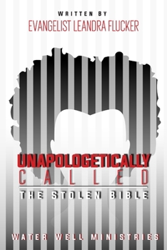 Paperback Unapologetically Called: The Stolen Bible Book
